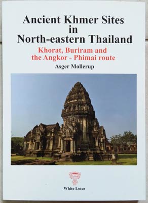 Ancient Khmer Sites in North-eastern Thailand/ with CD