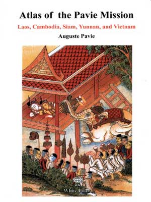 Atlas of the Pavie Mission, Pavie 2 Laos, Cambodia, Siam, Yunnan and Vietnam