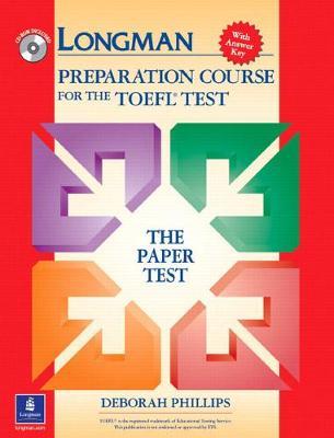 LONGMAN PREPARATION COURSE FOR THE TOEFL TEST: THE PAPER TEST (WITH ANSWER KEY) (1 BK./1 CD-