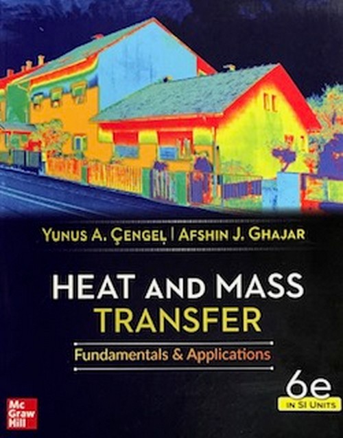 HEAT AND MASS TRANSFER: FUNDAMENTALS AND APPLICATIONS