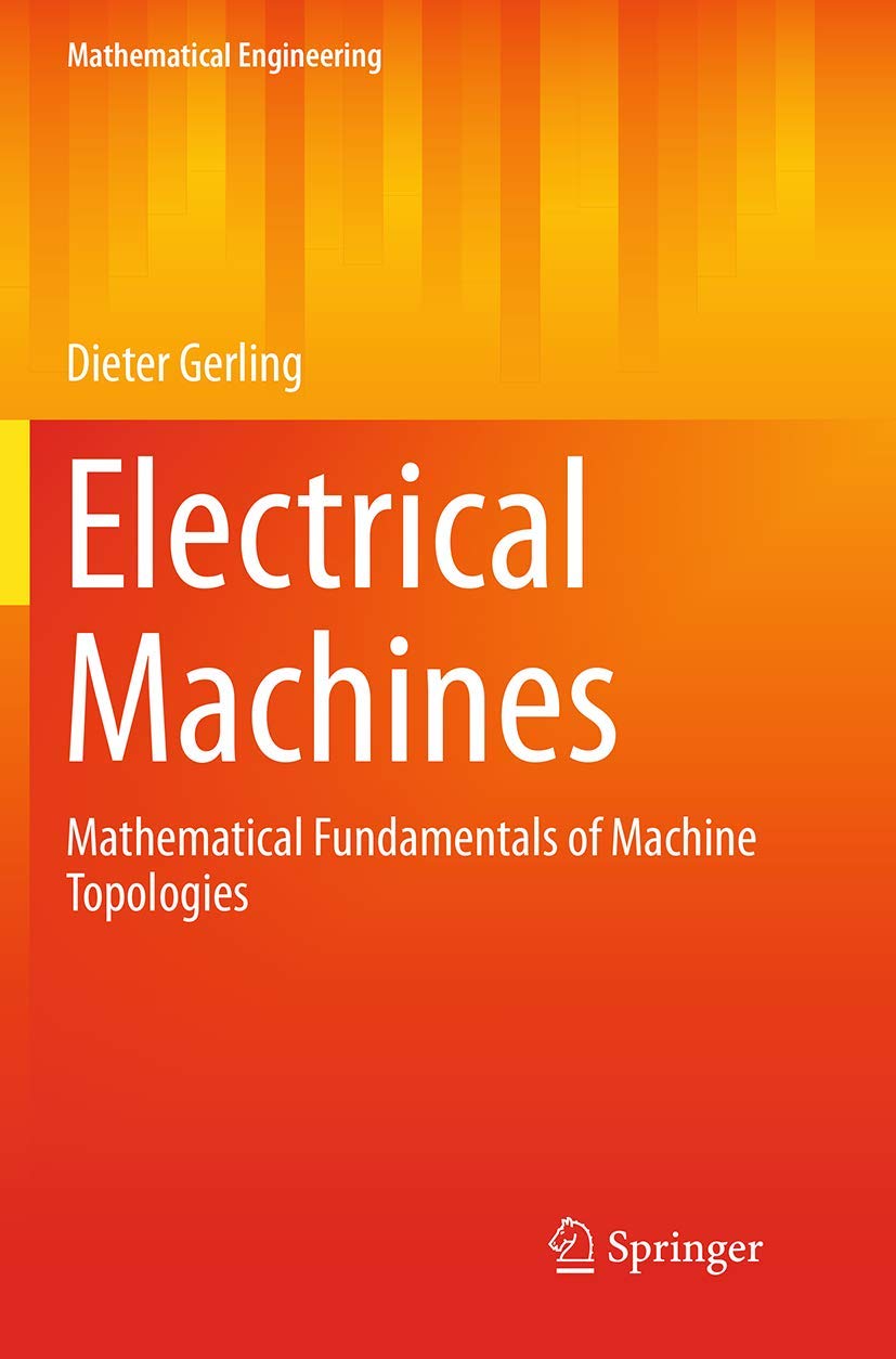 ELECTRICAL MACHINES: MATHEMATICAL FUNDAMENTALS OF MACHINE TOPOLOGIES