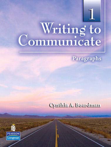 WRITING TO COMMUNICATE 1: PARAGRAPHS AND ESSAYS