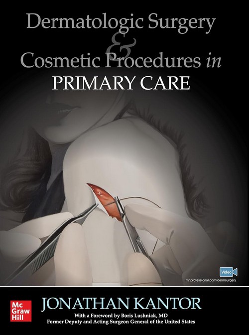 DERMATOLOGIC SURGERY AND COSMETIC PROCEDURES IN PRIMARY CARE PRACTICE