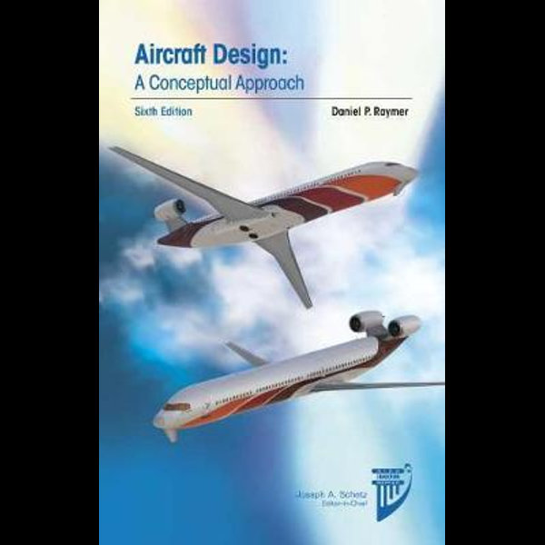 AIRCRAFT DESIGN: A CONCEPTUAL APPROACH (HC)