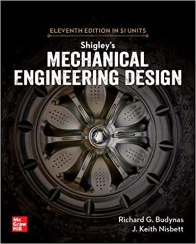 SHIGLEY'S MECHANICAL ENGINEERING DESIGN (SI UNITS)