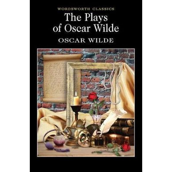 PLAYS OF OSCAR WILDE (WORDSWORTH CLASSICS)