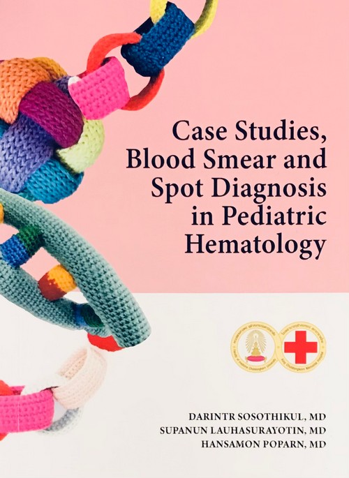 CASE STUDIES, BLOOD SMEAR AND SPOT DIAGNOSIS IN PEDIATRIC HEMATOLOGY