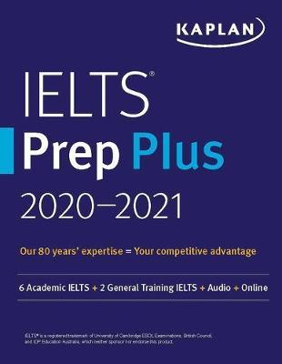 IELTS PREP PLUS 2021-2022: 6 ACADEMIC IELTS+2 GENERAL TRAINING IELTS+AUDIO+ONLINE (KAPLAN TEST PREP)