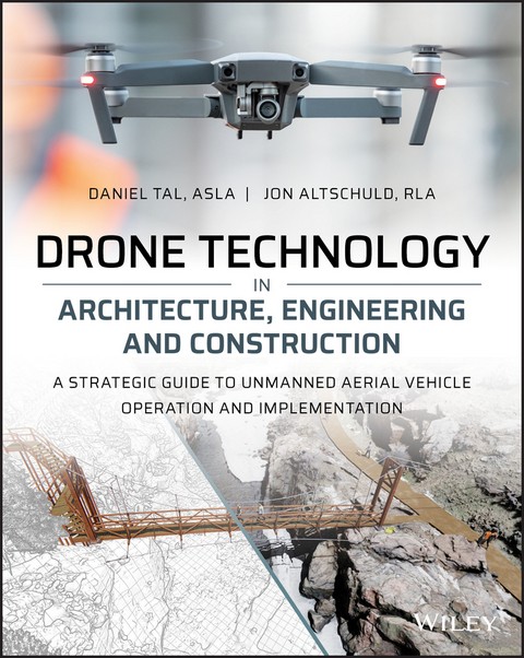 DRONE TECHNOLOGY IN ARCHITECTURE, ENGINEERING AND CONSTRUCTION: A STRATEGIC GUIDE TO UNMANNED AERIAL