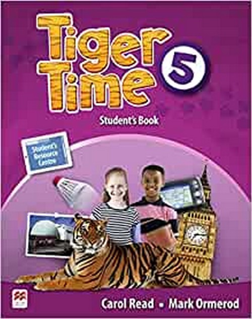 TIGER TIME 5: STUDENT’S BOOK WITH EBOOK (STUDENT’S RESOURCE CENTRE)