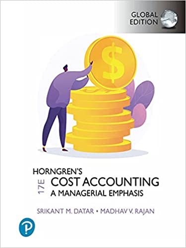 HORNGREN'S COST ACCOUNTING: A MANAGERIAL EMPHASIS (GLOBAL EDITION)