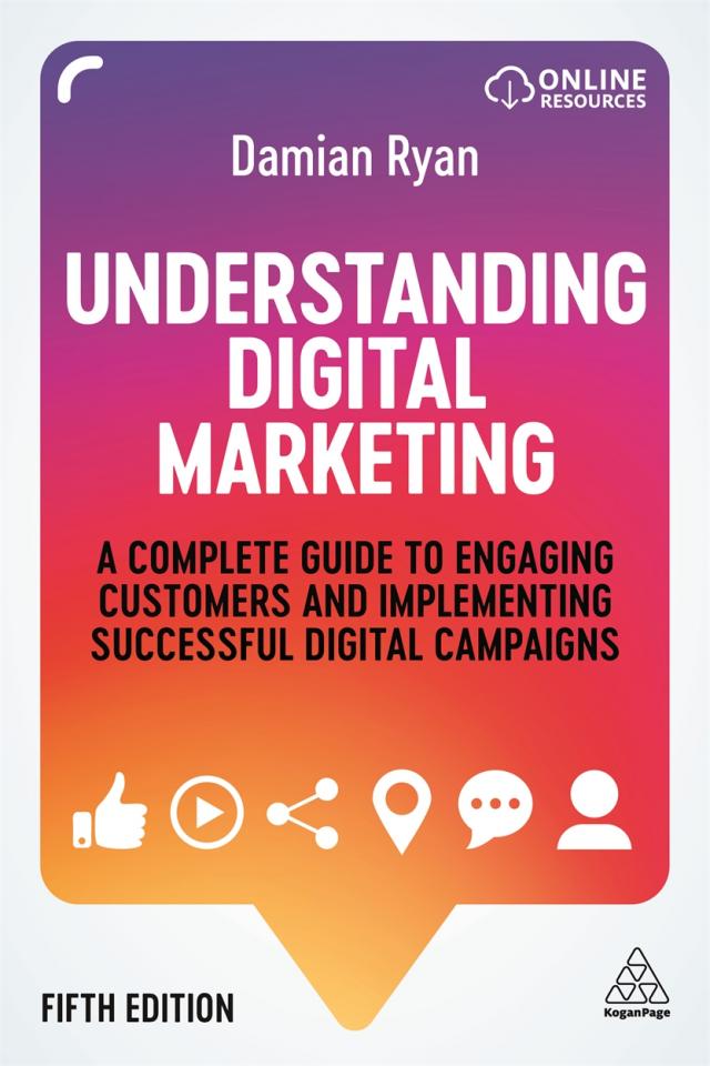 UNDERSTANDING DIGITAL MARKETING: A COMPLETE GUIDE TO ENGAGING CUSTOMERS AND IMPLEMENTING SUCCESSFUL
