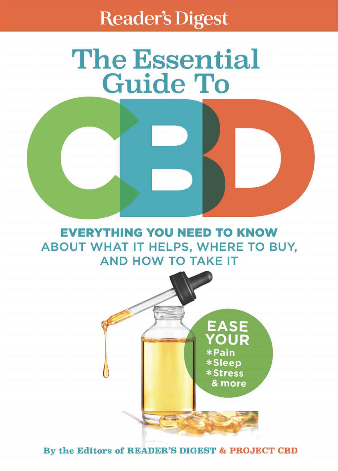 READER'S DIGEST THE ESSENTIAL GUIDE TO CBD: EVERYTHING YOU NEED TO KNOW ABOUT WHAT IT HELPS, WHERE