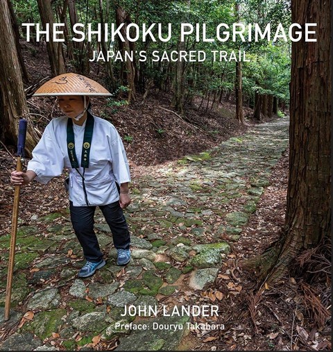 THE SHIKOKU PILGRIMAGE: JAPAN’S SACRED TRAIL