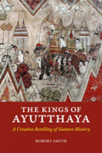 THE KINGS OF AYUTTHAYA: A CREATIVE RETELLING OF SIAMESE HISTORY