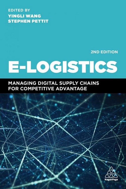 E-LOGISTICS: MANAGING DIGITAL SUPPLY CHAINS FOR COMPETITIVE ADVANTAGE