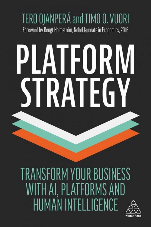 PLATFORM STRATEGY: TRANSFORM YOUR BUSINESS WITH AI, PLATFORMS AND HUMAN INTELLIGENCE