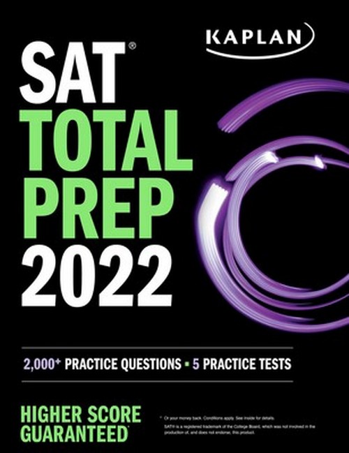 SAT TOTAL PREP 2022: 2,000 + PRACTICE QUESTIONS + 5 PRACTICE TESTS (KAPLAN TEST PREP)
