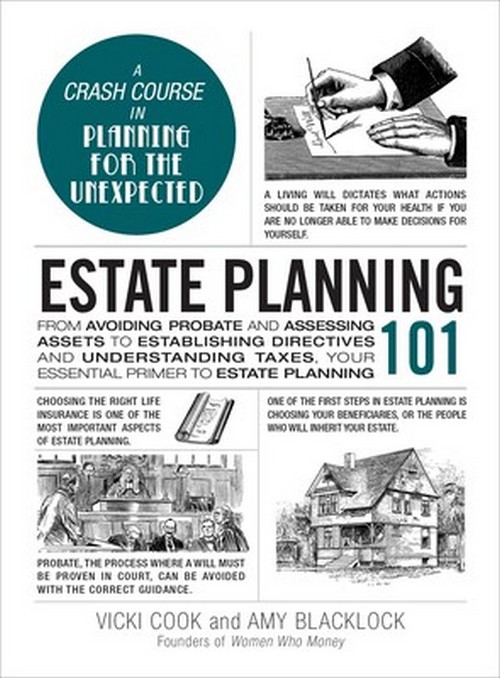 ESTATE PLANNING 101: FROM AVOIDING PROBATE AND ASSESSING ASSETS TO ESTABLISHING DIRECTIVES AND UNDER