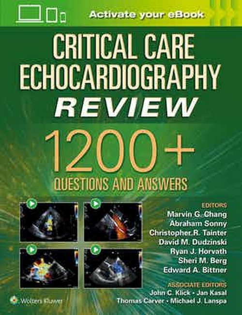 CRITICAL CARE ECHOCARDIOGRAPHY REVIEW: 1200+ QUESTIONS AND ANSWERS