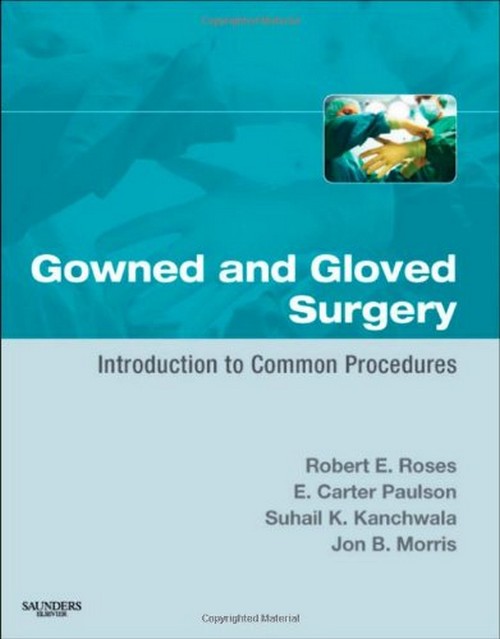 GOWNED AND GLOVED SURGERY: INTRODUCTION TO COMMON PROCEDURES