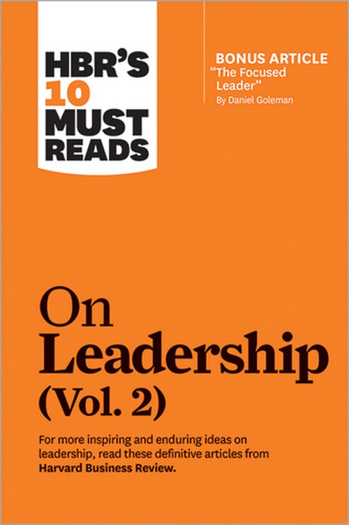 HBR S 10 MUST READS ON LEADERSHIP VOL 2 WITH BONUS ARTICLE THE 