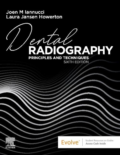 DENTAL RADIOGRAPHY: PRINCIPLES AND TECHNIQUES