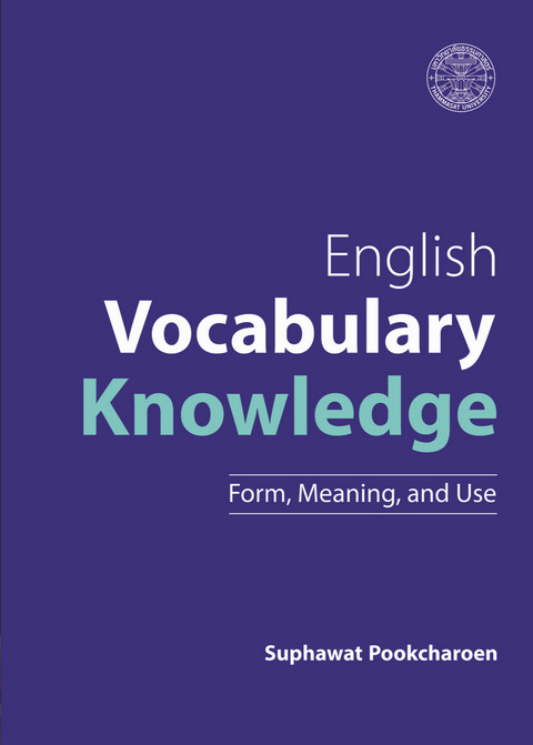 ENGLISH VOCABULARY KNOWLEDGE: FORM, MEANING, AND USE