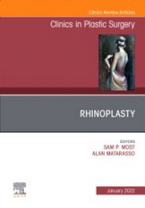 RHINOPLASTY, AN ISSUE OF CLINICS IN PLASTIC SURGERY