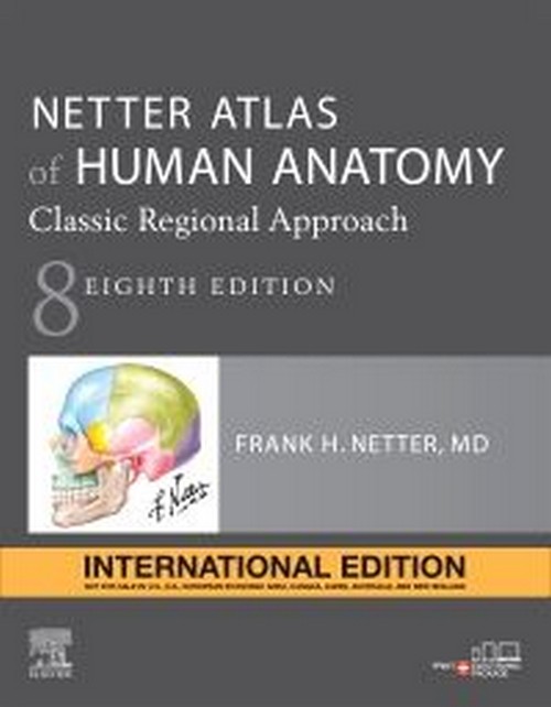NETTER ATLAS OF HUMAN ANATOMY: CLASSIC REGIONAL APPROACH (IE)