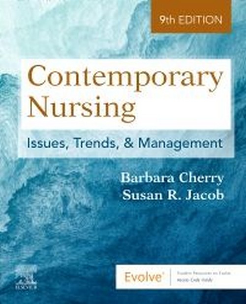 CONTEMPORARY NURSING: ISSUES, TRENDS, & MANAGEMENT