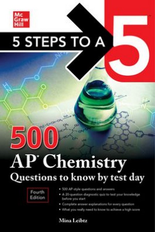 5 STEPS TO A 5: 500 AP CHEMISTRY QUESTIONS TO KNOW BY TEST DAY