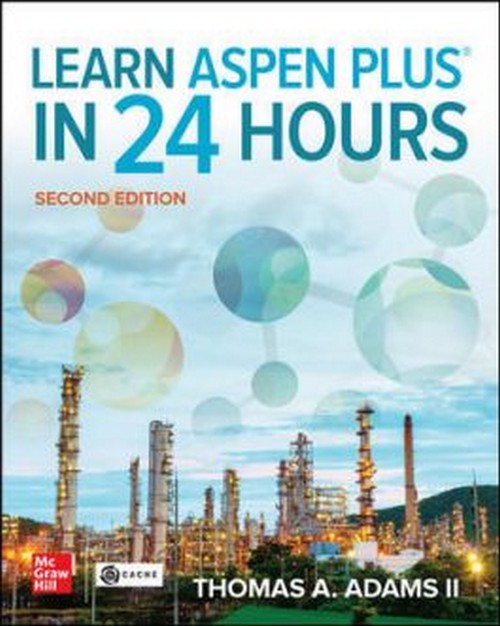 LEARN ASPEN PLUS IN 24 HOURS (HC)