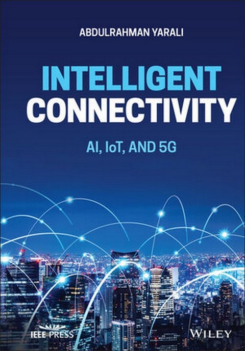 INTELLIGENT CONNECTIVITY: AI, IOT, AND 5G (HC)
