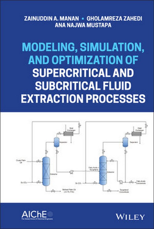 MODELING, SIMULATION, AND OPTIMIZATION OF SUPERCRITICAL AND SUBCRITICAL FLUID EXTRACTION PROCESSES