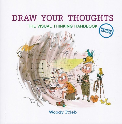 DRAW YOUR THOUGHTS: THE VISUAL THINKING HANDBOOK