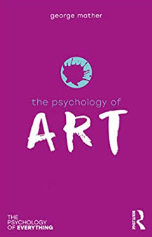 THE PSYCHOLOGY OF ART (THE PSYCHOLOGY OF EVERYTHING)