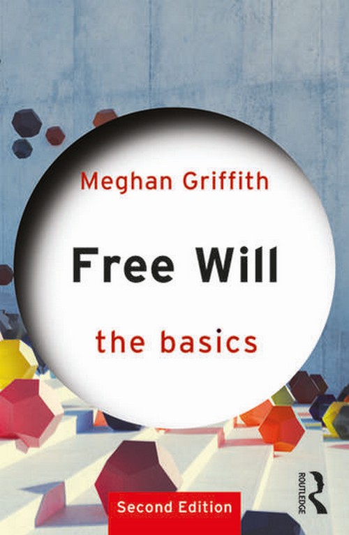 FREE WILL: THE BASICS