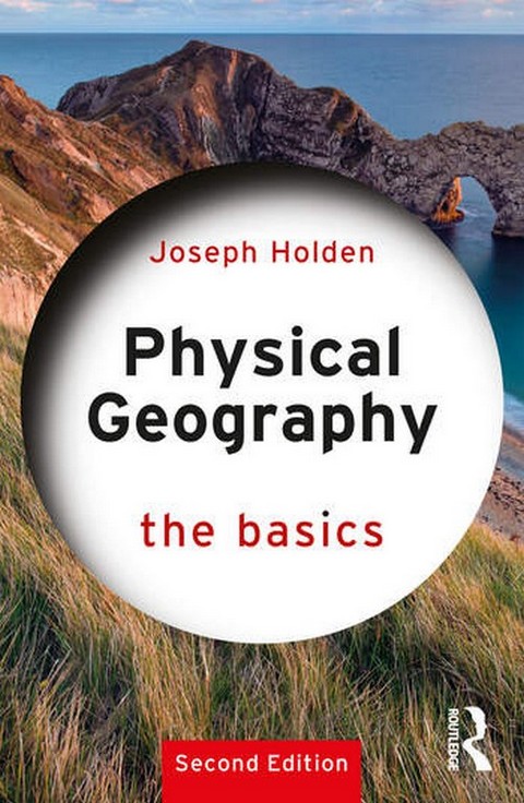 PHYSICAL GEOGRAPHY: THE BASICS
