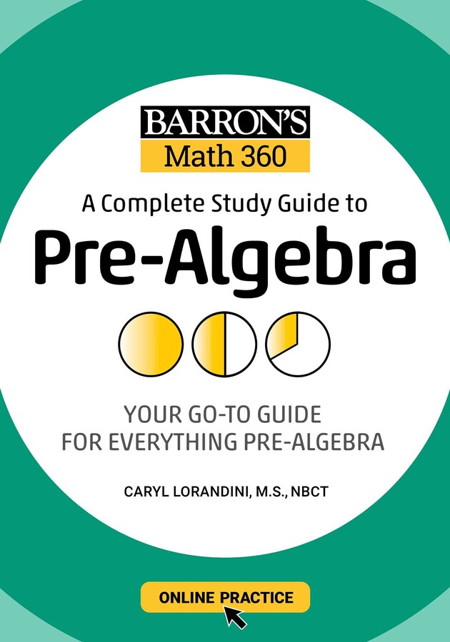 BARRON'S MATH 360: A COMPLETE STUDY GUIDE TO PRE-ALGEBRA WITH ONLINE PRACTICE