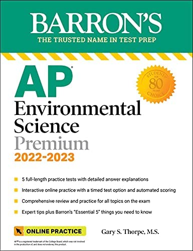 AP ENVIRONMENTAL SCIENCE PREMIUM, 2022-2023: 5 PRACTICE TESTS + COMPREHENSIVE REVIEW