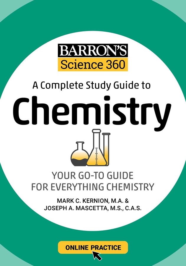 BARRON'S SCIENCE 360: A COMPLETE STUDY GUIDE TO CHEMISTRY WITH ONLINE PRACTICE