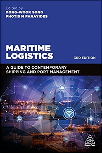 MARITIME LOGISTICS: A GUIDE TO CONTEMPORARY SHIPPING AND PORT MANAGEMENT