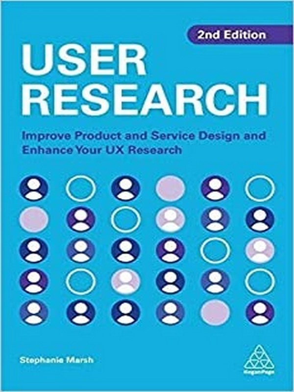 USER RESEARCH: IMPROVE PRODUCT AND SERVICE DESIGN AND ENHANCE YOUR UX RESEARCH