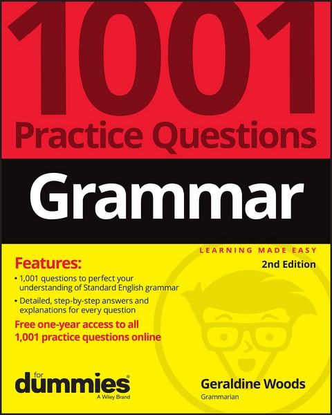 GRAMMAR: 1001 PRACTICE QUESTIONS FOR DUMMIES (WITH FREE ONLINE PRACTICE)