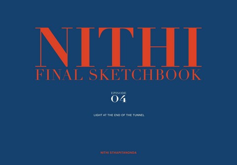 NITHI FINAL SKETHCBOOK EPISODE 04: LIGHT AT THE END OF THE TUNNEL (ปกแข็ง) (สองภาษา ไทย-อังกฤษ)