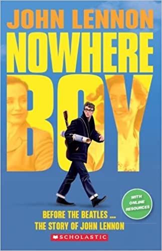 SCHOLASTIC READERS 4: JOHN LENNON: NOWHERE BOY (WITH ONLINE RESOURCES)