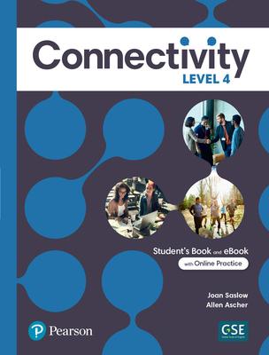 CONNECTIVITY 4 : STUDENT'S BOOK & INTERACTIVE STUDENT'S EBOOK WITH ONLINE PRACTICE