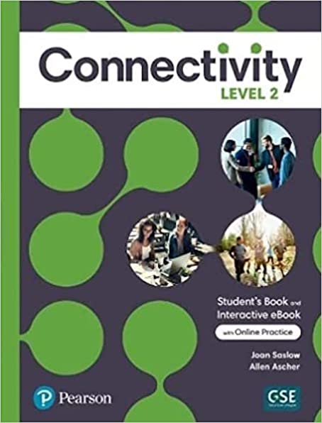 CONNECTIVITY 2 : STUDENT'S BOOK & INTERACTIVE STUDENT'S EBOOK WITH ONLINE PRACTICE