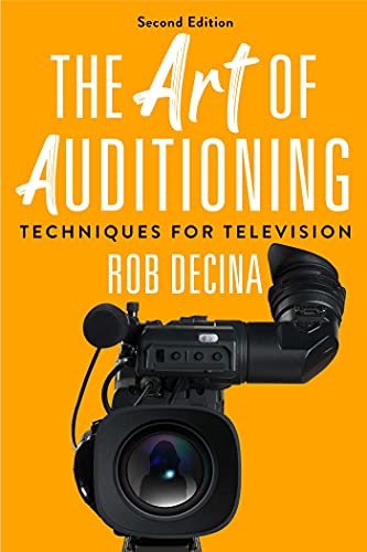 THE ART OF AUDITIONING: TECHNIQUES FOR TELEVISION (HC)